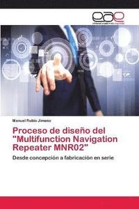 bokomslag Proceso de diseo del &quot;Multifunction Navigation Repeater MNR02&quot;