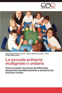 bokomslag La Escuela Primaria Multigrado O Unitaria