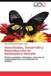 bokomslag Insecticidas, Desarrollo y Reproduccion de Spodoptera Littoralis