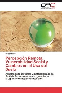 bokomslag Percepcion Remota, Vulnerabilidad Social y Cambios En El USO del Suelo