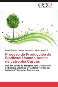 bokomslag Proceso de Produccion de Biodiesel Usando Aceite de Jatropha Curcas