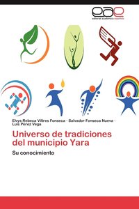 bokomslag Universo de Tradiciones del Municipio Yara