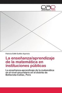 bokomslag La enseanza/aprendizaje de la matemtica en instituciones pblicas