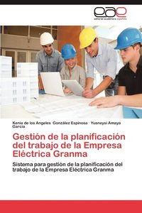 bokomslag Gestion de La Planificacion del Trabajo de La Empresa Electrica Granma