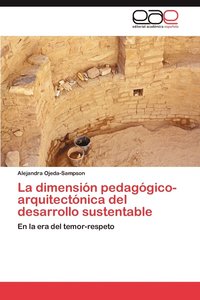 bokomslag La Dimension Pedagogico-Arquitectonica del Desarrollo Sustentable