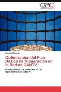 bokomslag Optimizacion del Plan Basico de Numeracion En La Red de Cantv