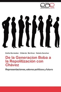 bokomslag de La Generacion Boba a la Repolitizacion Con Chavez