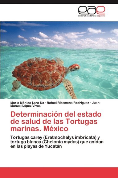 bokomslag Determinacion del Estado de Salud de Las Tortugas Marinas. Mexico