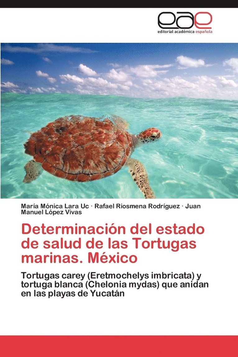 Determinacion del Estado de Salud de Las Tortugas Marinas. Mexico 1