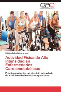 bokomslag Actividad Fisica de Alta Intensidad En Enfermedades Cardiometabolicas