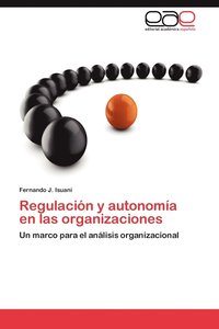 bokomslag Regulacion y Autonomia En Las Organizaciones