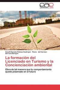 bokomslag La Formacion del Licenciado En Turismo y La Concienciacion Ambiental