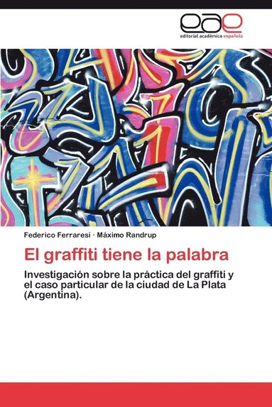 bokomslag El Graffiti Tiene La Palabra
