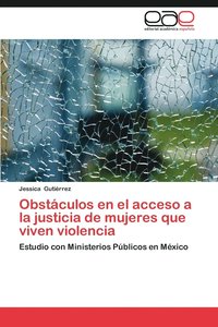 bokomslag Obstaculos En El Acceso a la Justicia de Mujeres Que Viven Violencia