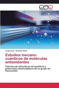 bokomslag Estudios mecano-cunticos de molculas antioxidantes