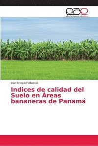 bokomslag Indices de calidad del Suelo en reas bananeras de Panam