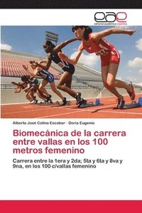 bokomslag Biomecanica de la carrera entre vallas en los 100 metros femenino