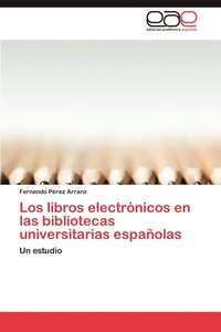 bokomslag Los Libros Electronicos En Las Bibliotecas Universitarias Espanolas