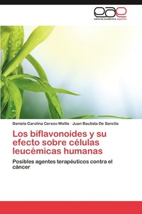 bokomslag Los Biflavonoides y Su Efecto Sobre Celulas Leucemicas Humanas