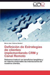 bokomslag Definicion de Estrategias de Clientes Implementando Crm y Canal Remoto