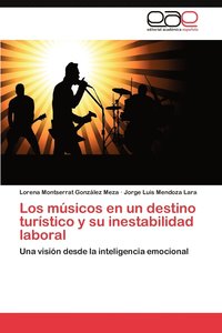 bokomslag Los Musicos En Un Destino Turistico y Su Inestabilidad Laboral