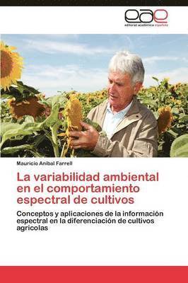 bokomslag Variabilidad Ambiental En El Comportamiento Espectral de Cultivos