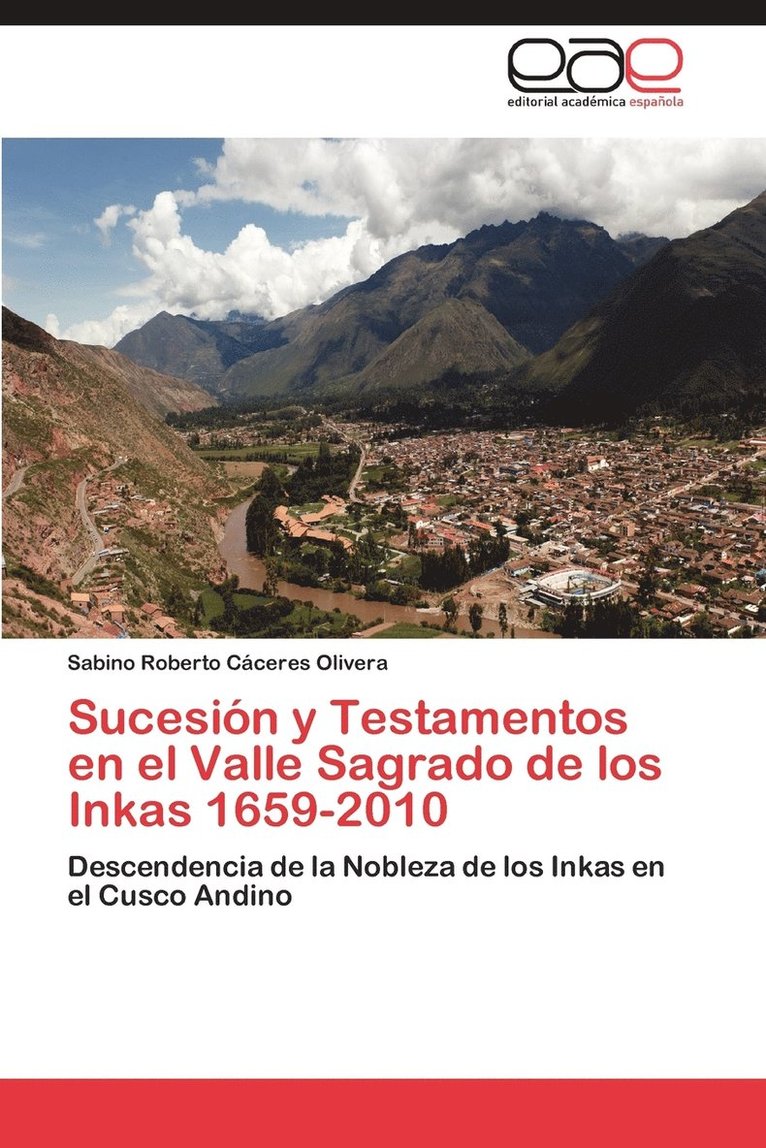 Sucesion y Testamentos En El Valle Sagrado de Los Inkas 1659-2010 1