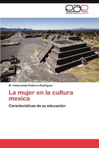 bokomslag La Mujer En La Cultura Mexica