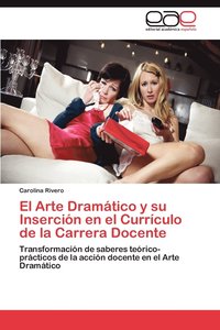 bokomslag El Arte Dramatico y Su Insercion En El Curriculo de La Carrera Docente
