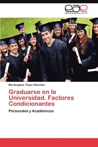 bokomslag Graduarse En La Universidad. Factores Condicionantes