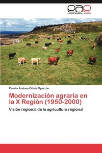 bokomslag Modernizacion Agraria En La X Region (1950-2000)