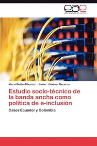 bokomslag Estudio Socio-Tecnico de La Banda Ancha Como Politica de E-Inclusion