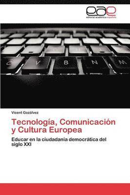 bokomslag Tecnologia, Comunicacion y Cultura Europea