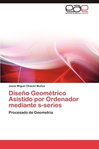 bokomslag Diseno Geometrico Asistido Por Ordenador Mediante S-Series