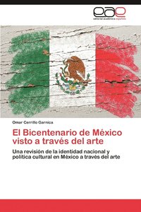 bokomslag El Bicentenario de Mexico Visto a Traves del Arte