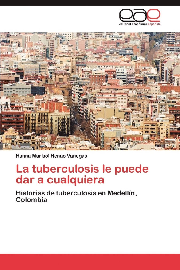 La Tuberculosis Le Puede Dar a Cualquiera 1