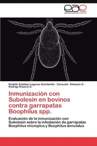 bokomslag Inmunizacion Con Subolesin En Bovinos Contra Garrapatas Boophilus Spp.
