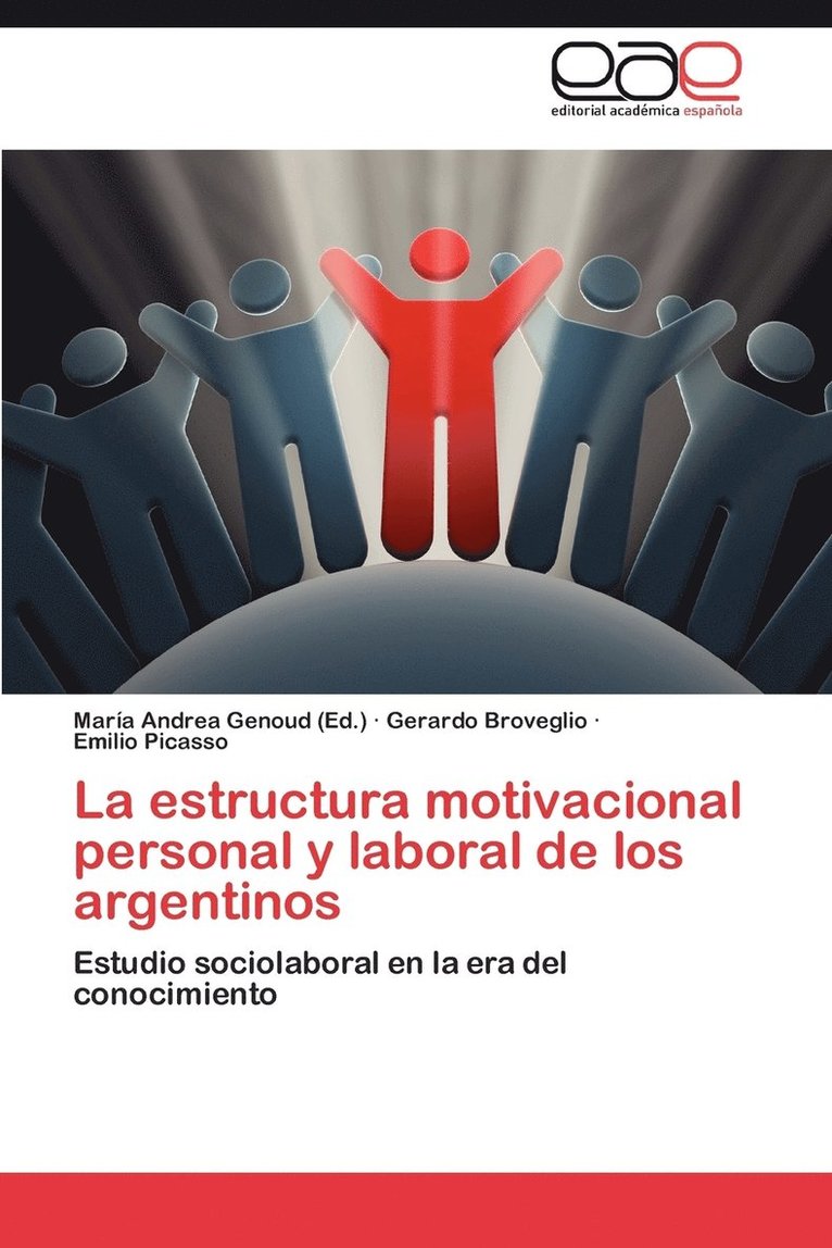 La Estructura Motivacional Personal y Laboral de Los Argentinos 1