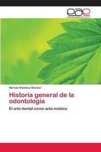 bokomslag Historia general de la odontologa