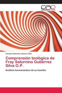 bokomslag Comprensin teolgica de Fray Saturnino Gutirrez Silva O.P.