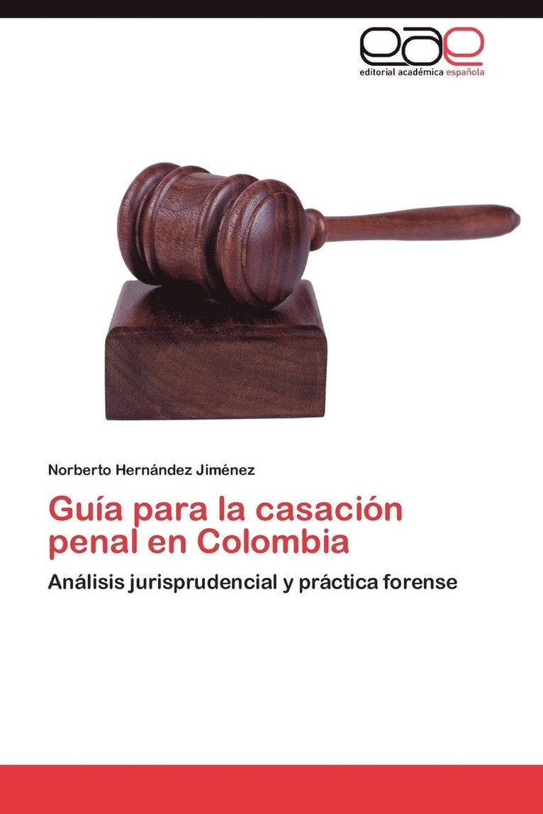 Guia Para La Casacion Penal En Colombia 1
