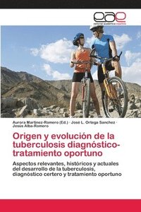 bokomslag Origen y evolucin de la tuberculosis diagnstico-tratamiento oportuno