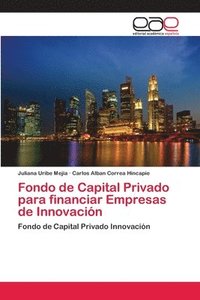 bokomslag Fondo de Capital Privado para financiar Empresas de Innovacin