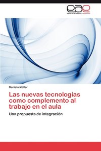 bokomslag Las Nuevas Tecnologias Como Complemento Al Trabajo En El Aula
