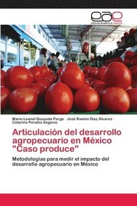 bokomslag Articulacin del desarrollo agropecuario en Mxico &quot;Caso produce&quot;