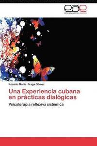 bokomslag Una Experiencia Cubana En Practicas Dialogicas