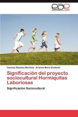 Significacion del Proyecto Sociocultural Hormiquitas Laboriosas 1