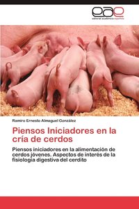 bokomslag Piensos Iniciadores En La Cria de Cerdos