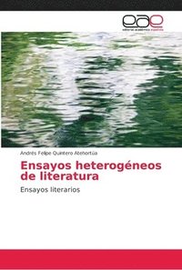 bokomslag Ensayos heterogneos de literatura