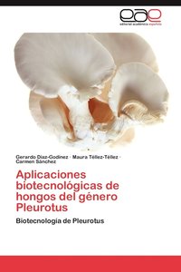 bokomslag Aplicaciones Biotecnologicas de Hongos del Genero Pleurotus
